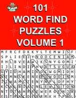101 Word Find Puzzles Vol. 1: Themed Word Searches, Puzzles to Sharpen Your Mind 1535134259 Book Cover
