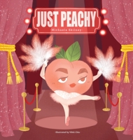 Just Peachy 0648919617 Book Cover