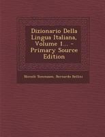 Dizionario Della Lingua Italiana, Volume 1... 1295480379 Book Cover