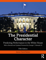 Presidential Character: Predicting Performance In The White House 013718123X Book Cover