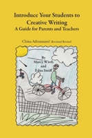 Introduce Your Students to Creative Writing: A Guide for Parents and Teachers 1937162230 Book Cover