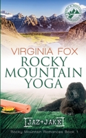 Rocky Mountain Yoga (Rocky Mountain Romances, Book 1) B0BMPWGKCB Book Cover