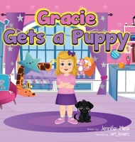 Gracie Gets A Puppy B0CQPN66KB Book Cover