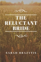 The Reluctant Bride 1710067292 Book Cover