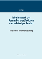 Tabellenwerk der Rentenbarwertfaktoren nachschüssiger Renten (German Edition) 3749485194 Book Cover
