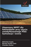 Ulepszony MPPT dla fotowoltaiki przy użyciu zmodyfikowanego PSO: Symulacja i ocena 6209675271 Book Cover