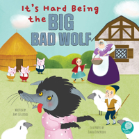 It's Hard Being the Big Bad Wolf 1638971323 Book Cover