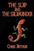 The Slap and the Salamander 1972482211 Book Cover