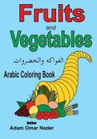 Arabic Coloring Book: Fruits and Vegetables 154675802X Book Cover
