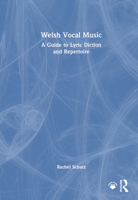 Welsh Vocal Music: A Guide to Lyric Diction and Repertoire 103238896X Book Cover