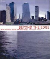 Beyond the Edge: New York's New Waterfront 1568983271 Book Cover