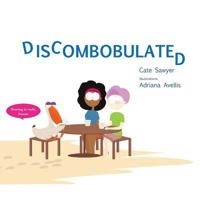 Discombobulated: Fun with Phonetics 0987190989 Book Cover