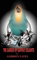 The Garden of Earthly Delights: Jack's Story 1456797255 Book Cover