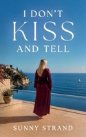 I Don't Kiss and Tell 1783244062 Book Cover