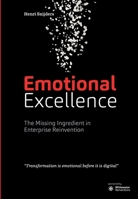 Emotional Excellence: the missing ingredient in enterprise reinvention 9083685101 Book Cover