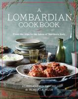 A Lombardian Cookbook: From the Alps to the Lakes of Northern Italy 1921383380 Book Cover