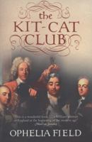 The Kit-Cat Club: Friends Who Imagined a Nation 0007178921 Book Cover