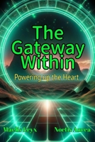 The Gateway Within: Powering up the Heart (The Liminal Codex) B0DVC5VBV9 Book Cover