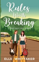 Rules Worth Breaking: A Found Family Rock Romance B0FDKTFVSZ Book Cover