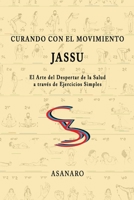 Curando Con El Movimiento: Jassu 1329116992 Book Cover