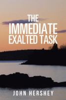 The Immediate Exalted Task 1546247084 Book Cover