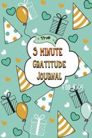The 3 Minute Gratitude Journal for Kids: A Journal to Teach Children to Practice Gratitude and Mindfulness 1081313560 Book Cover