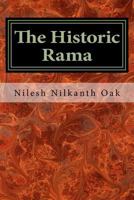The Historic Rama: Indian Civilization at the End of Pleistocene 1494949466 Book Cover