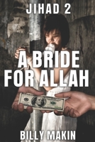 JIHAD 2 - A BRIDE FOR ALLAH B09CRSNNLQ Book Cover