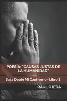 Libro 1: Poesía: "causas Justas de la Humanidad" Poesía Latinoamericana 1718060319 Book Cover
