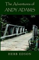 The Adventures of Andy Adams 1401083684 Book Cover