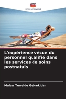 L'expérience vécue du personnel qualifié dans les services de soins postnatals (French Edition) 6207857003 Book Cover