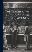The Teacher, the School and the Community 102082266X Book Cover