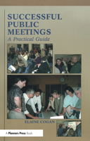 Successful public meetings: A practical guide 1884829384 Book Cover