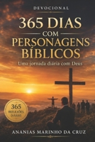 Devocional com 365 Personagens Bíblicos: Uma Jornada com Deus (Portuguese Edition) B0GWXJ4L52 Book Cover