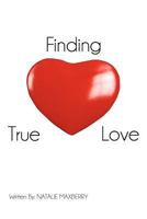 Finding True Love 1477296018 Book Cover