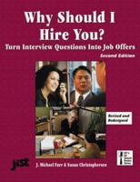 Why Should I Hire You?: Turn Interview Questions into Job Offers (Jist's Job Search Basics Series) 1563705826 Book Cover