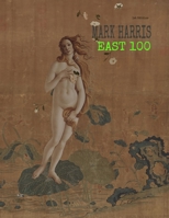 Mark Harris: East 100 1951364112 Book Cover