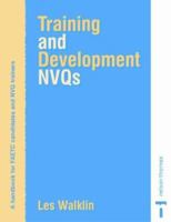 Training and Development Nvqs: A Handbook for Tdlbo Based Courses 0748720774 Book Cover