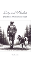 Zoey und Markus: Die stillen Wächter der Stadt (German Edition) 3384596242 Book Cover