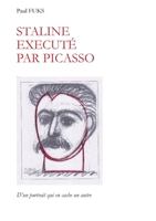 Staline exécuté par Picasso: D'un portrait qui en cache un autre. 2322114006 Book Cover