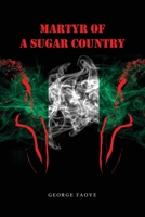 Martyr of a Sugar Country 1636615139 Book Cover