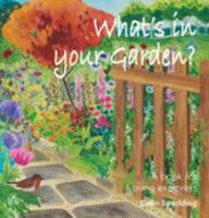 What's in Your Garden? 0955392810 Book Cover