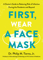 This Book Will Keep You Safer Than a Face Mask (Because That's Not All You Need): A Doctor's Guide to Reducing Risk of Infection 0593233034 Book Cover