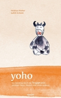 yoho: Ein Streifzug durch die Yogapraxis mit Katz, Maus, Mensch und vielen anderen (German Edition) 3991467852 Book Cover