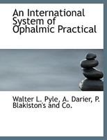 An International System of Ophalmic Practical 1010291475 Book Cover