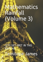 Mathematics Rainfall (Volume 3): Lets Get Wet in This Rainfall B08NWWYFK5 Book Cover