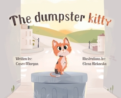 The Dumpster Kitty B0C1HZWW4Q Book Cover