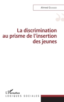 La discrimination au prisme de l'insertion des jeunes (Logiques Sociales) (French Edition) 2343228876 Book Cover