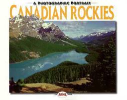 A Photographic Portrait of the Canadian Rockies 1551538350 Book Cover