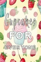 Cupcakes for Everyone: Notebook with fruity Cupcakes and Journal with 120 lined pages 6x9 inches 1673449646 Book Cover